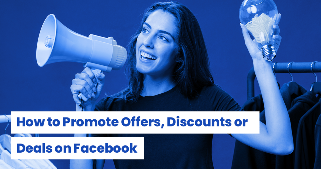 How to Promote Offers, Discounts or Deals on Facebook
